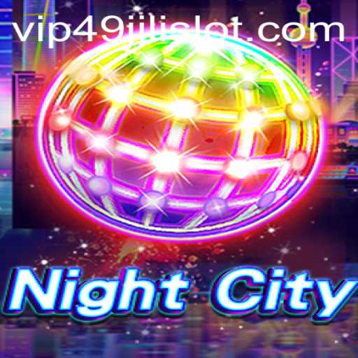 Exploring the Exciting World of NightCity and 49jili Slot