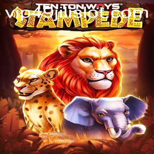 Exploring TenTonWaysStampede: A Thrilling Adventure in the World of 49jili Slot